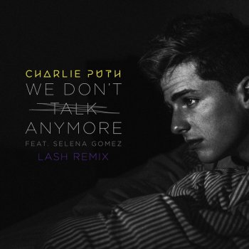  Абложка альбома - Рингтон Charlie Puth feat. Selena Gomez - We Dont Talk Anymore 