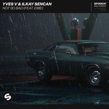  Абложка альбома - Рингтон Yves V & Ilkay Sencan - Not So Bad (feat. Emie)  
