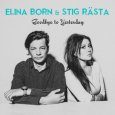  Абложка альбома - Рингтон Elina Born and Stig Rasta - Goodbye To Yesterday