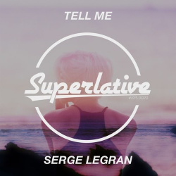  Абложка альбома - Рингтон Serge Legran - Tell Me  