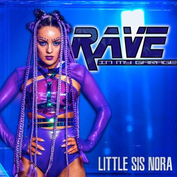  Абложка альбома - Рингтон Little Sis Nora - Rave In My Garage  