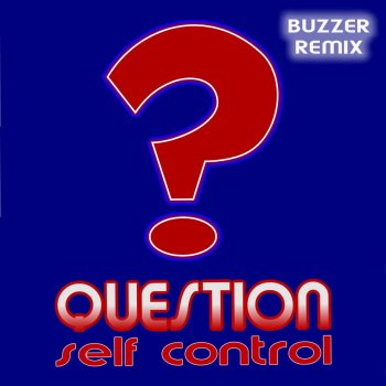  Абложка альбома - Рингтон Question - Self Control  