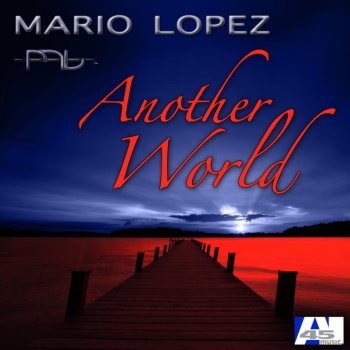  Абложка альбома - Рингтон Mario Lopez - Another World (Pulsedriver Remix)  