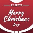  Абложка альбома - Рингтон Rx Beats - Merry Christmas Trap  