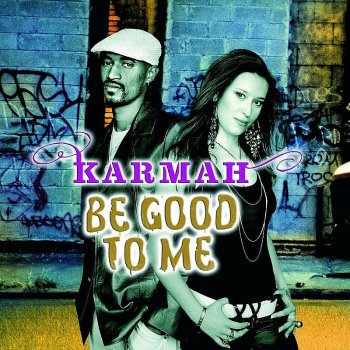  Абложка альбома - Рингтон Karmah - Just Be Good to Me  