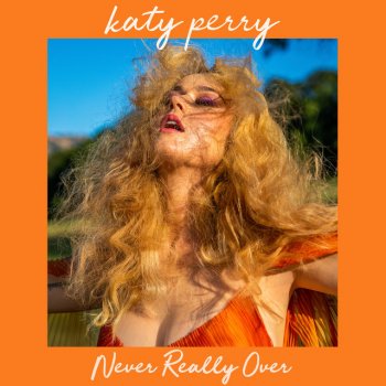  Абложка альбома - Рингтон Katy Perry - Never Really Over  