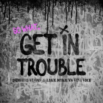  Абложка альбома - Рингтон Dimitri Vegas;Vini Vici - Get in Trouble (So What)