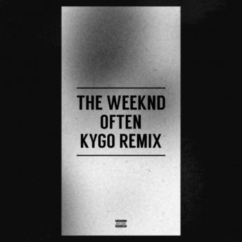  Абложка альбома - Рингтон The Weeknd - Often (Kygo Remix)