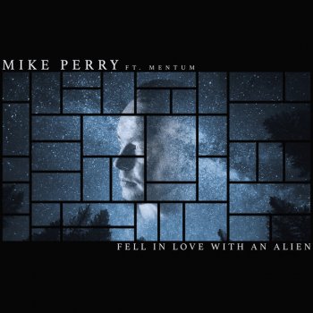  Абложка альбома - Рингтон Mike Perry and Mentum - Fell In Love With An Alien  