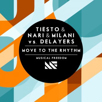  Абложка альбома - Рингтон  - Tiesto, Nari & Milani vs. Delayers - Move To The Rhythm (Original Mix)  