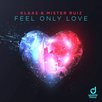 Абложка альбома - Рингтон Klaas & Mister Ruiz - Feel Only Love  