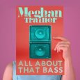  Абложка альбома - Рингтон Meghan Trainor - All About That Bass  