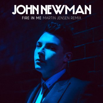 Абложка альбома - Рингтон John Newman  - Fire in me  