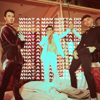  Абложка альбома - Рингтон Jonas Brothers - What A Man Gotta Do  
