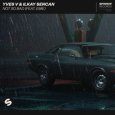  Абложка альбома - Рингтон Yves V & Ilkay Sencan - Not So Bad (feat. Emie)  