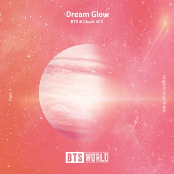  Абложка альбома - Рингтон Charli XCX - Dream Glow (BTS World Original Soundtrack) (Pt. 1)  