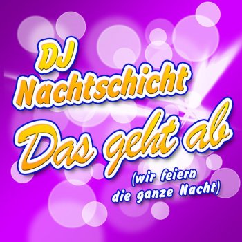  Абложка альбома - Рингтон DJ Nacht - Das geht ab (wir feiern die ganze Nacht)  
