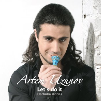  Абложка альбома - Рингтон Artem Uzunov - Let`S Do It  