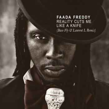 Абложка альбома - Рингтон Faada Freddy - Reality Cuts Me Like a Knife (Bass Fly & Laurent L Remix)  