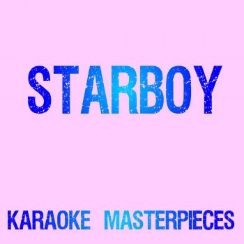  Абложка альбома - Рингтон Karaoke Masterpieces - Starboy (Originally Performed by The Weeknd & Daft Punk) [Karaoke Version]  