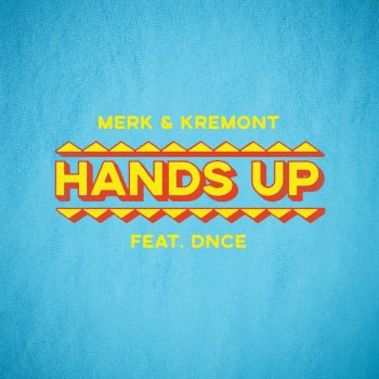  Абложка альбома - Рингтон Merk & Kremont - Hands Up feat. DNCE  