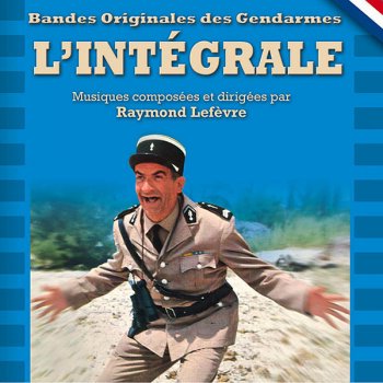  Абложка альбома - Рингтон Raymond Lefèvre - Marche des gendarmes (version 1970) - "le gendarme en balade"  