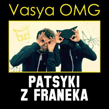  Абложка альбома - Рингтон Patsyki Z Franeka - Vasya OMG  