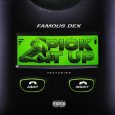  Абложка альбома - Рингтон Famous Dex - Pick It Up (feat. A$AP Rocky)  