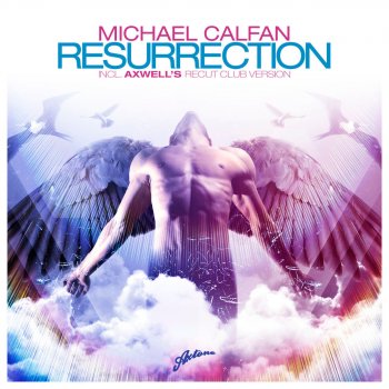  Абложка альбома - Рингтон Michael Calfan - Resurrection (Axwell