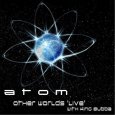  Абложка альбома - Рингтон Atom - Other Worlds (Live)  
