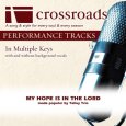  Абложка альбома - Рингтон Crossroads Performance Tracks - My Hope Is In The Lord (Performance Track with Background Vocals in C)  